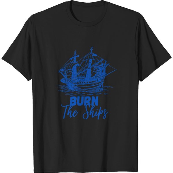 Burn The Ships For King And Country T-Shirts-image