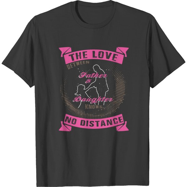 The Love Between Father And Daughter T Shirts-image