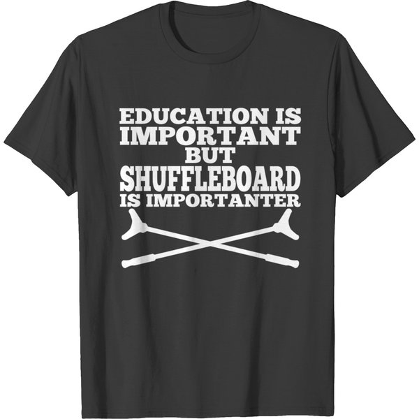 Shuffleboard Fanatic Shuffleboard Is More Import T Shirts-image