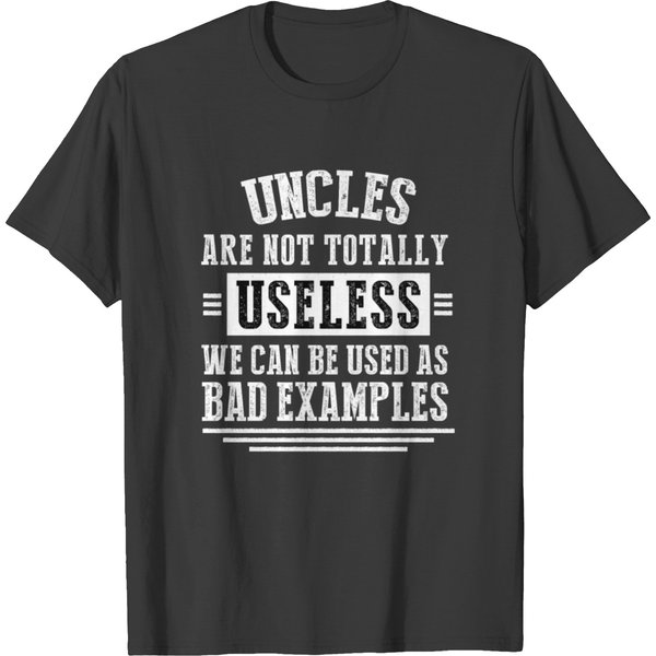 Uncles Are Not Totally Useless T Shirts-image