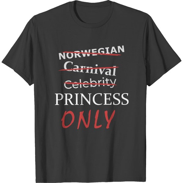 Princess Cruises Only Funny Cruise T Shirts-image