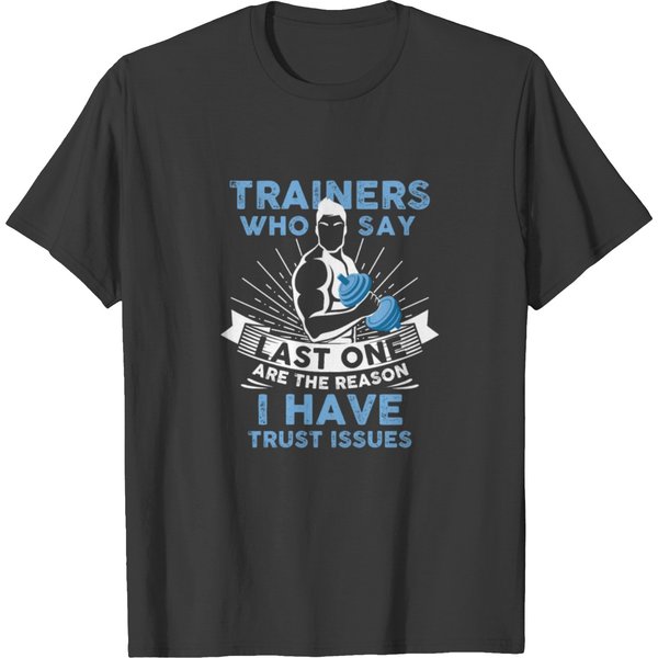 Workout - I Have Trust Issues T Shirts-image