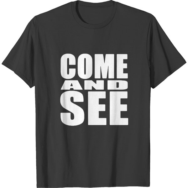 The Chosen Come And See T Shirts-image