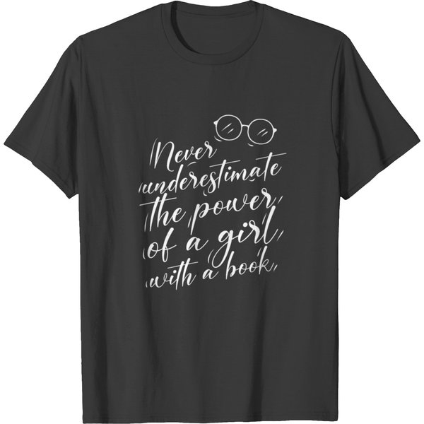 Never Underestimate Power Of A Girl With A Book T Shirts-image