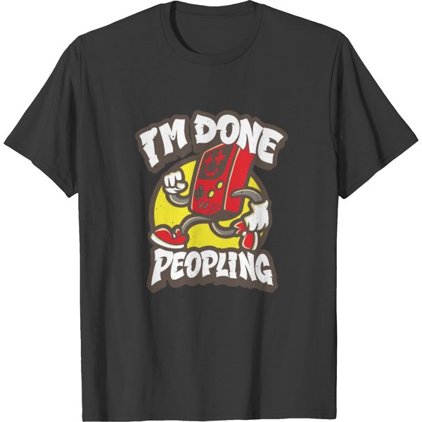 I'm Done Peopling T Shirts-image