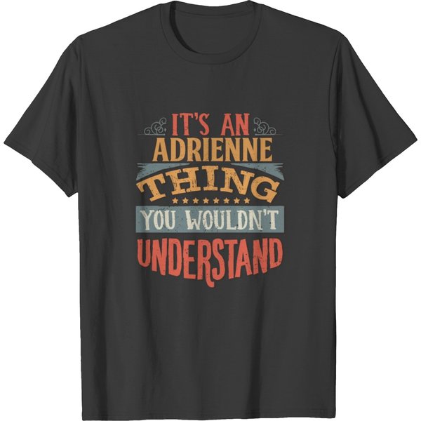 It's An Adrienne Thing You Wouldn't Understand - T Shirts-image