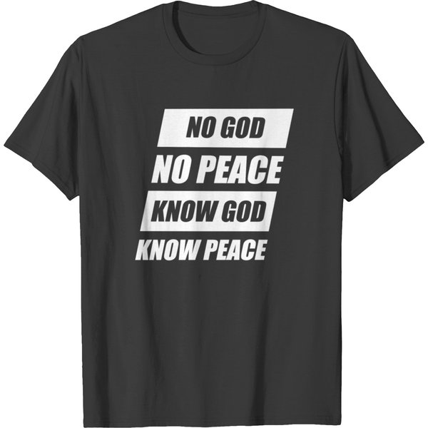 Christian Gift No God No Peace Know God Know Peace T Shirts-image