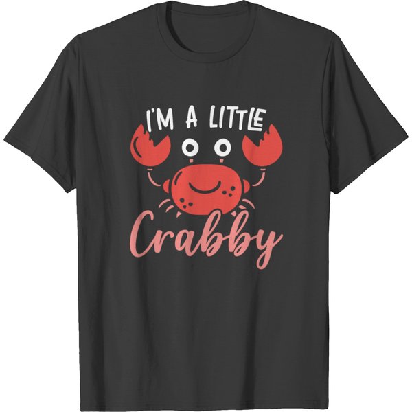 I'm A Little Crabby Crab Whisperer Crabulous T Shirts-image