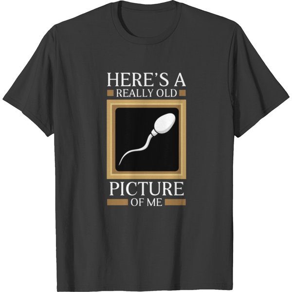 Here's A Really Old Picture Of Me T Shirts-image