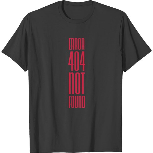 Error 404 Not Found T Shirts-image