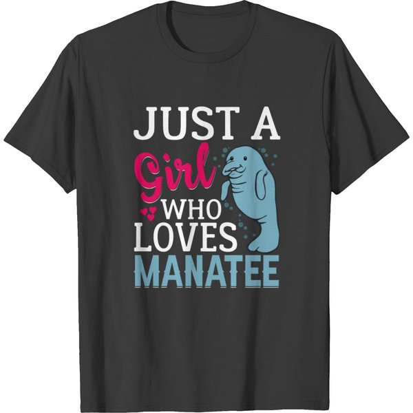 Just A Girl Who Loves Manatee - Funny Sea Cows T Shirts-image