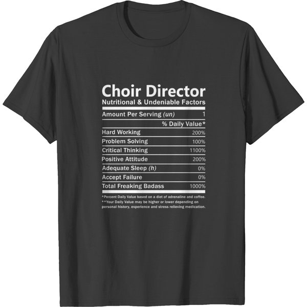 Choir Director T Shirts - Nutritional And Undeniabl-image