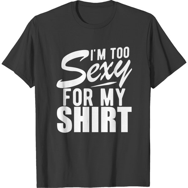 I'm Too Sexy For My T Shirts-image