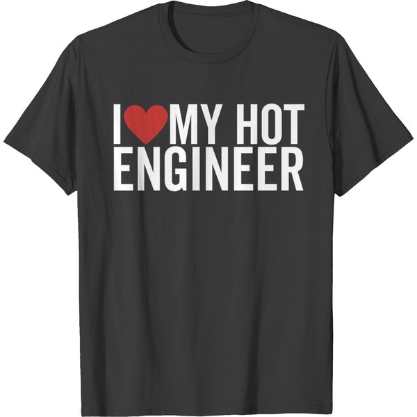 I Love My Hot Engineer T Shirts-image