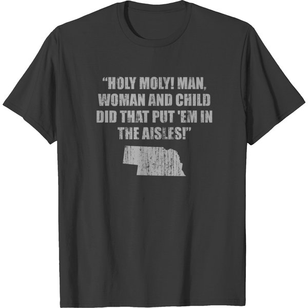 Holy Moly Man Woman And Child Did That Put Em In T T Shirts-image