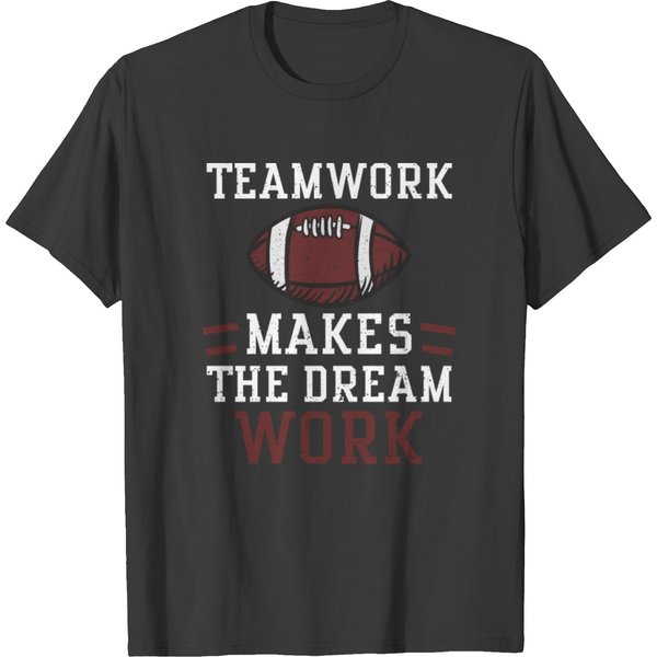 Teamwork Makes The Dream Work T Shirts-image