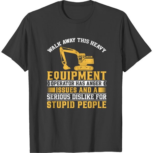 Funny Heavy Equipment Operator Heavy Machine T Shirts-image