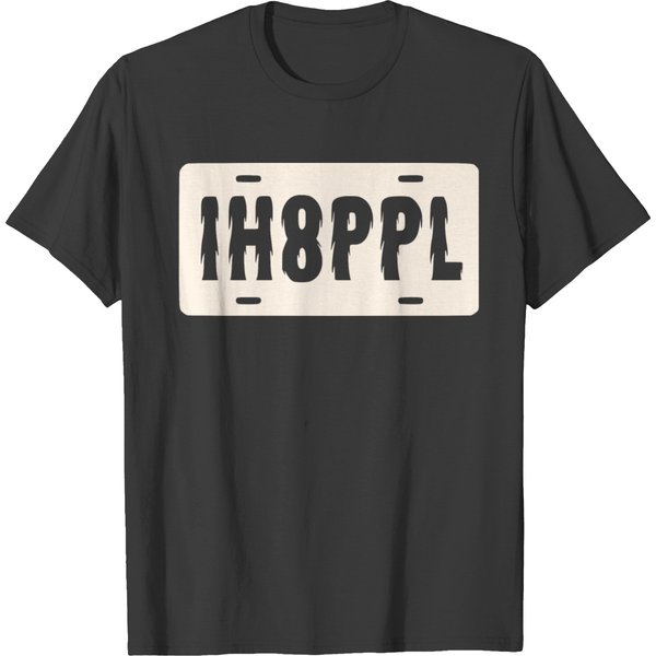 Ih8Ppl License Plate ©Whitetigerllc.Com T Shirts-image