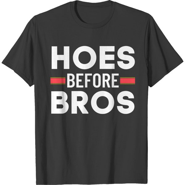 Hoes Before Bros T Shirts-image