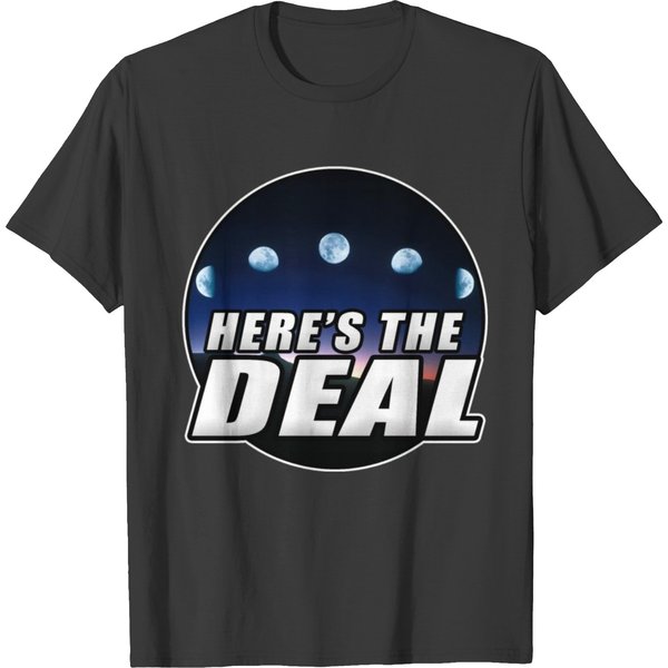 Here's The Deal T Shirts-image