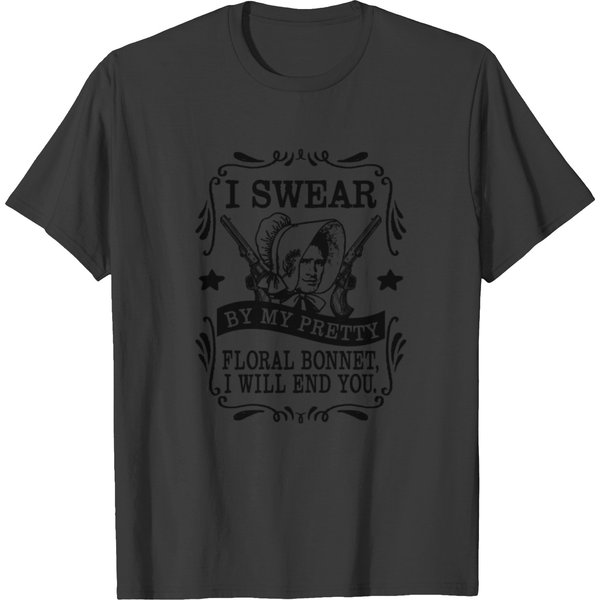 I Swear By My Pretty Floral Bonnet T Shirts-image