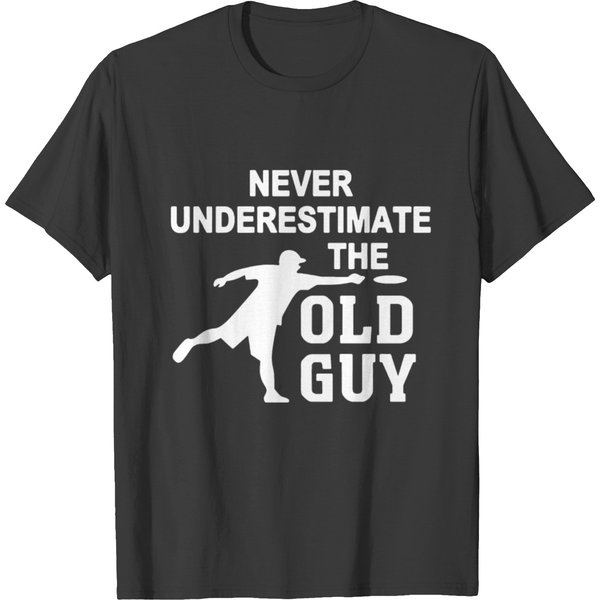 Never Underestimate The Old Guy T Shirts-image