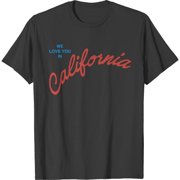 California We Love You In T Shirts-image