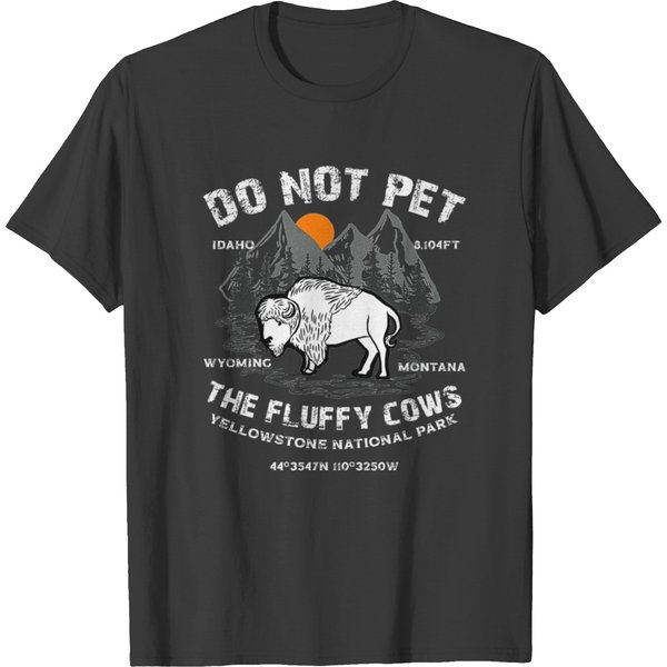 Do Not Pet The Fluffy Cows Bison Ystone T Shirts-image