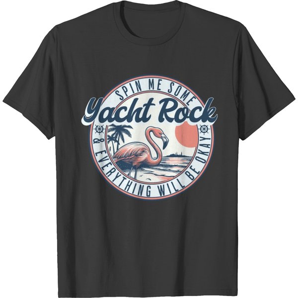 Yacht Rock - Spin Me Some Yacht Rock T Shirts-image
