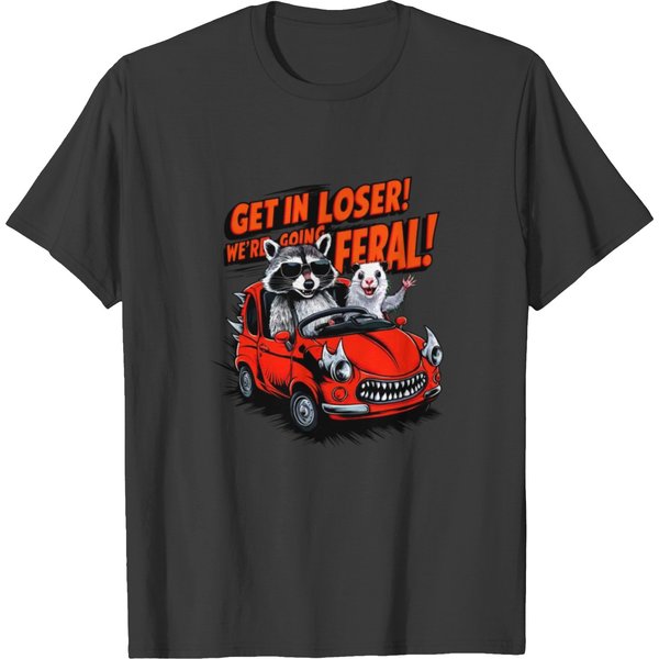 Opossum Raccoon Get In We're Going Feral Driving T Shirts-image