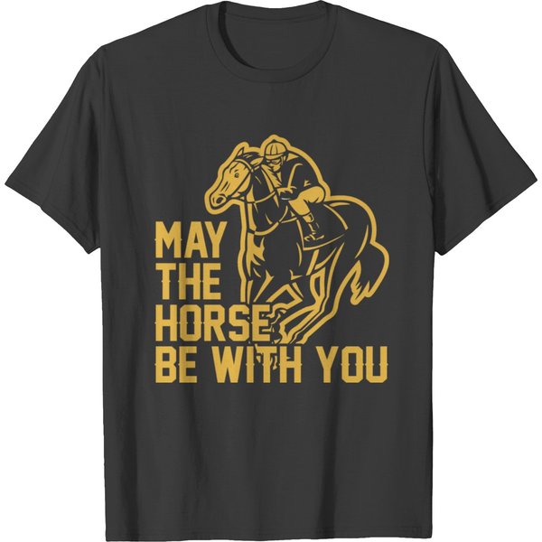 May The Horse Be With You T Shirts-image