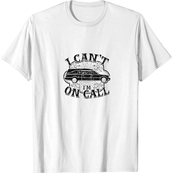 I Can't I'm On Call - Hearse T Shirts-image