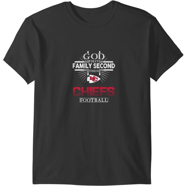 God First Family Second Then Chiefs Football Black Summer Fashion T-Shirts-image