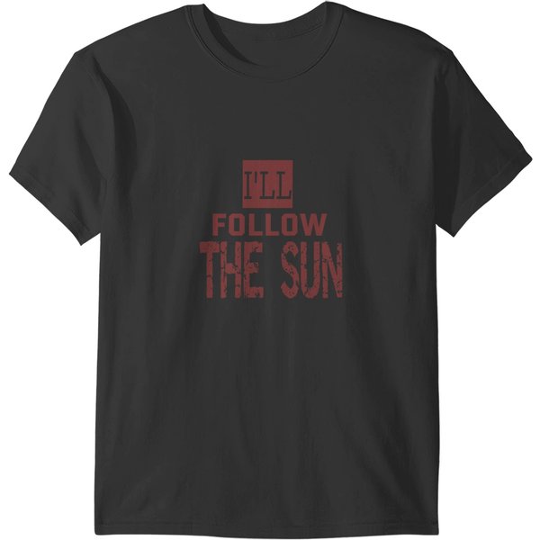 Ill Follow The Sun T-Shirts-image