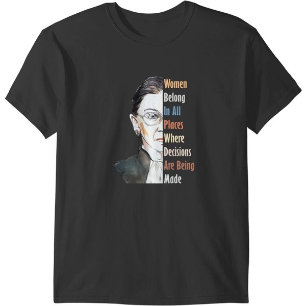 Notorious Ruth Bader Ginsburg Women Belong In All Places Where Decisions Are Being Made Quote Cl T-Shirts-image