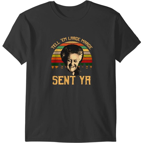 Tell Em Large Marge Sent Ya T-Shirts-image