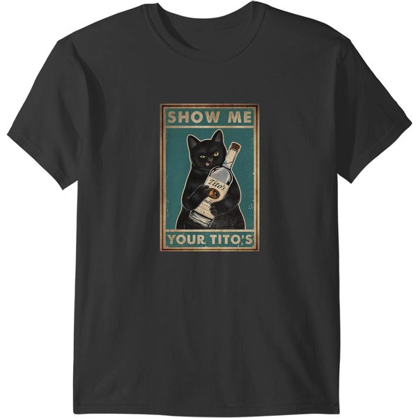 Cat Show Me Your Tito's,Funny Kitty, Black Cat T-Shirts-image