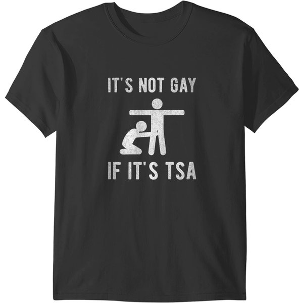 Distressed It Is Not Gay If It's Tsa T Security Premium T T-Shirts-image
