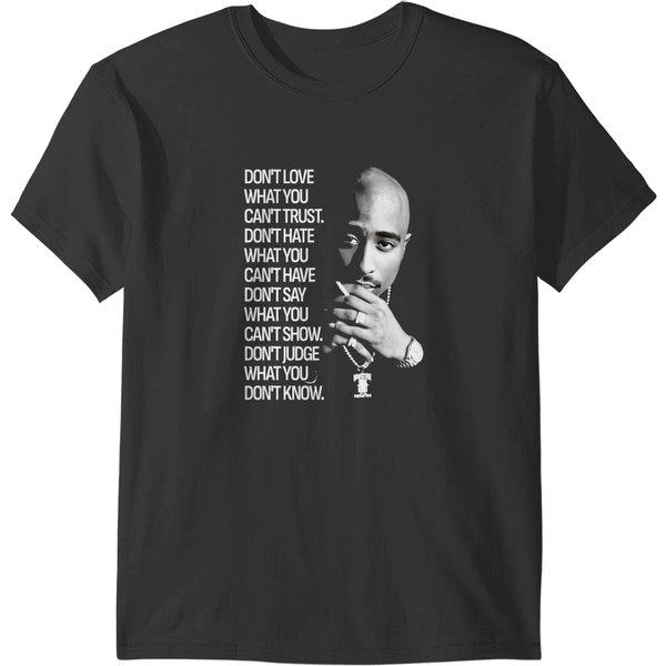 What You Tupac 90S Quote T-Shirts-image