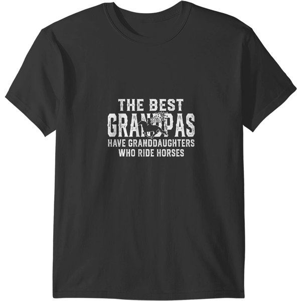 The Grandpas Have Granddaughters Who Ride Horses T T-Shirts-image