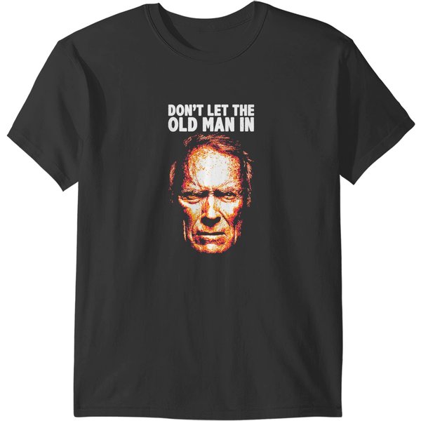 Don't Let The Old Man In T-Shirts-image