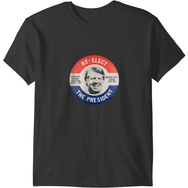 Re-Elect The Presidentt Jimmy Carter T-Shirts-image