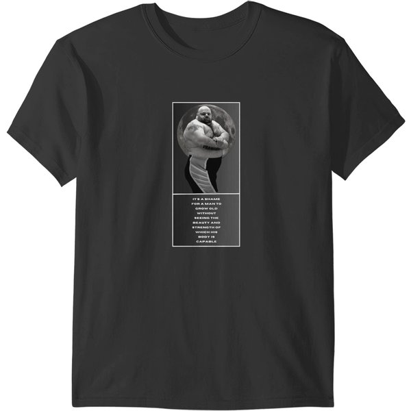 Kyriakos Grizzly It Is A Shame For A Man To Grow Old Without Seeing The Beauty And Strength Of Which T-Shirts-image