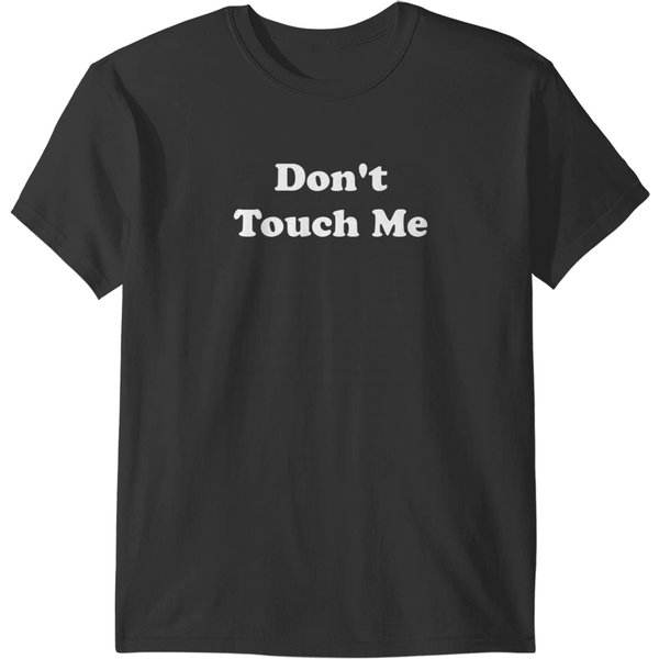 Don't Touch Me T-Shirts-image