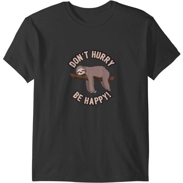Don't Hurry Be Happy Sloth - Pun T-Shirts-image