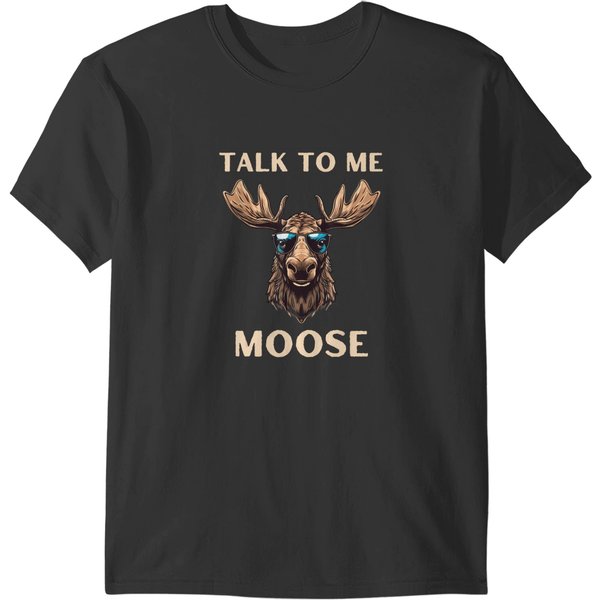 Talk To Me Moose Funny Aviator Sunglasses Pilot S T-Shirts-image
