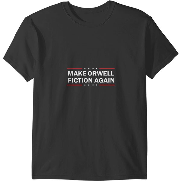 Make Orwell Fiction Again T- T-Shirts-image