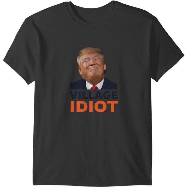 Donald Trump Village Idiot T-Shirts-image