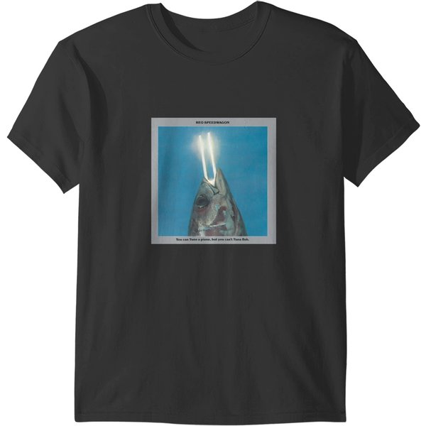 You Can Tune A Piano But You Cant Tuna Fish T-Shirts-image