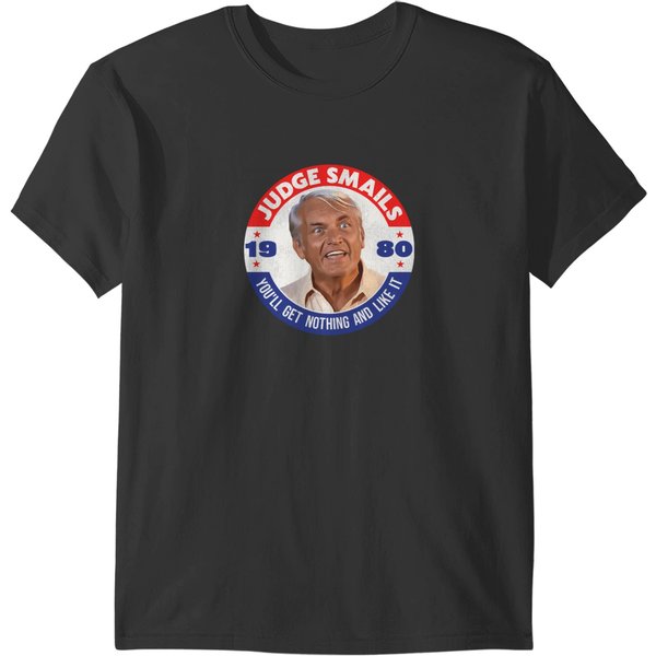 Caddyshack Golf Movie Judge Smails You'll Get Nothing 1 T-Shirts-image